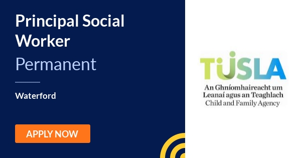 principal-social-worker-tusla-waterford-5th-march-jobalert-ie